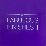Fabulous Finishes II